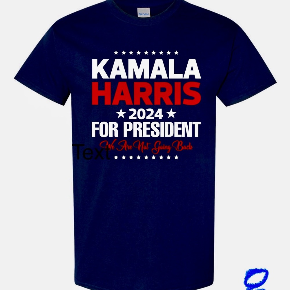 COPY - COPY - KAMALA  HARRIS FOR PRESIDENT TSHIRT